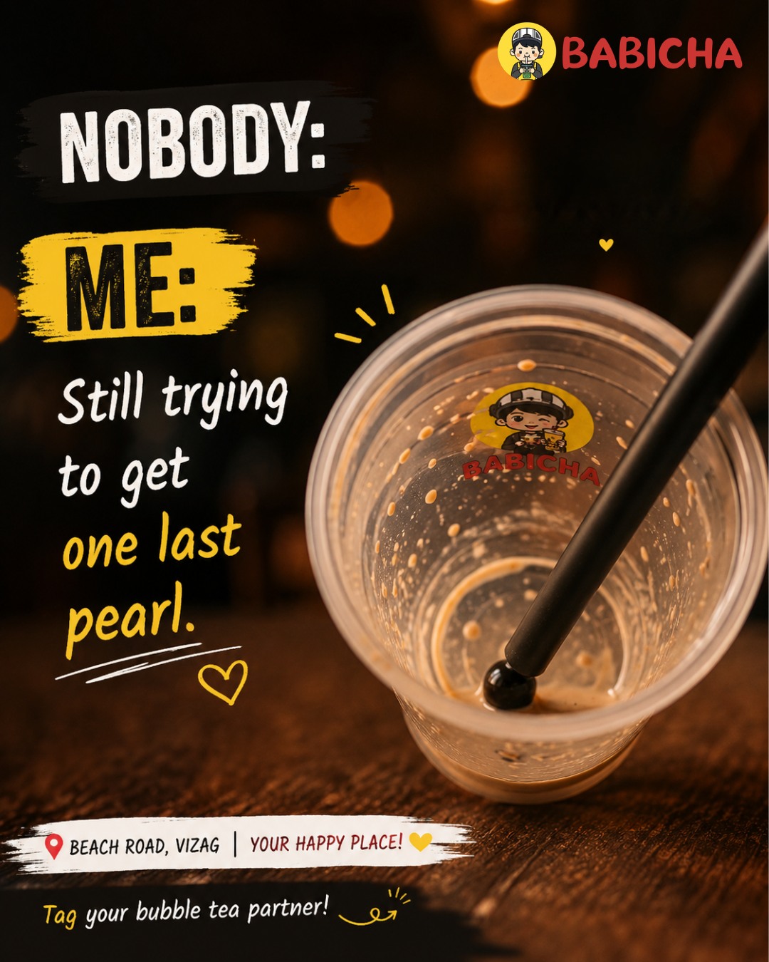 Nobody:
Me: Still trying to get that one last pearl. 😂🧋

If you've ever tilted the cup...
Shaken it...
Or refused to give up until the last boba was gone...

Congratulations.
You're officially part of the club. 😌

Tag that friend who never leaves a single pearl behind. 👇❤️
📍 Babicha, Beach Road, Vizag

#Babicha #BubbleTea #BobaLover #Vizag #BeachRoad